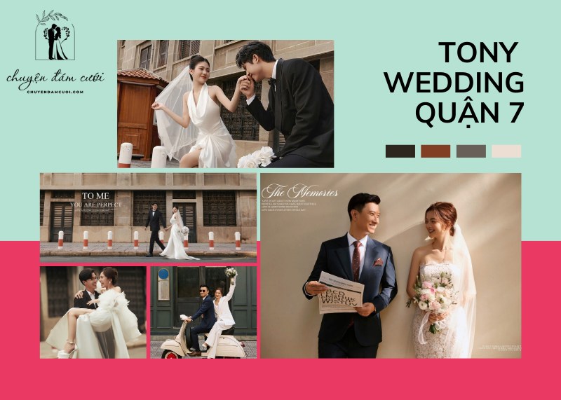 Tony Wedding là một trong studio chụp ảnh cưới quận 7 uy tín